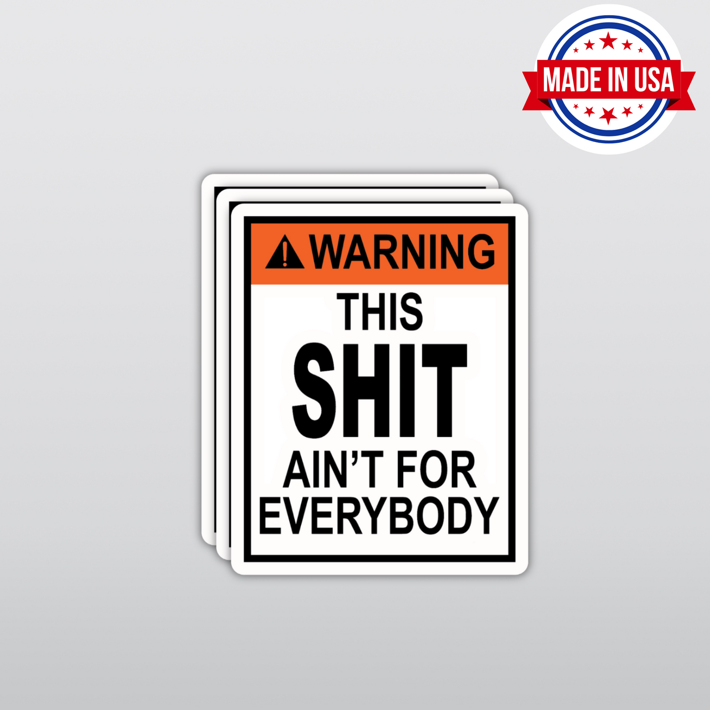 Funny Adult Sticker - "WARNING - This Shit Aint For Everybody" Construction Sign Sticker