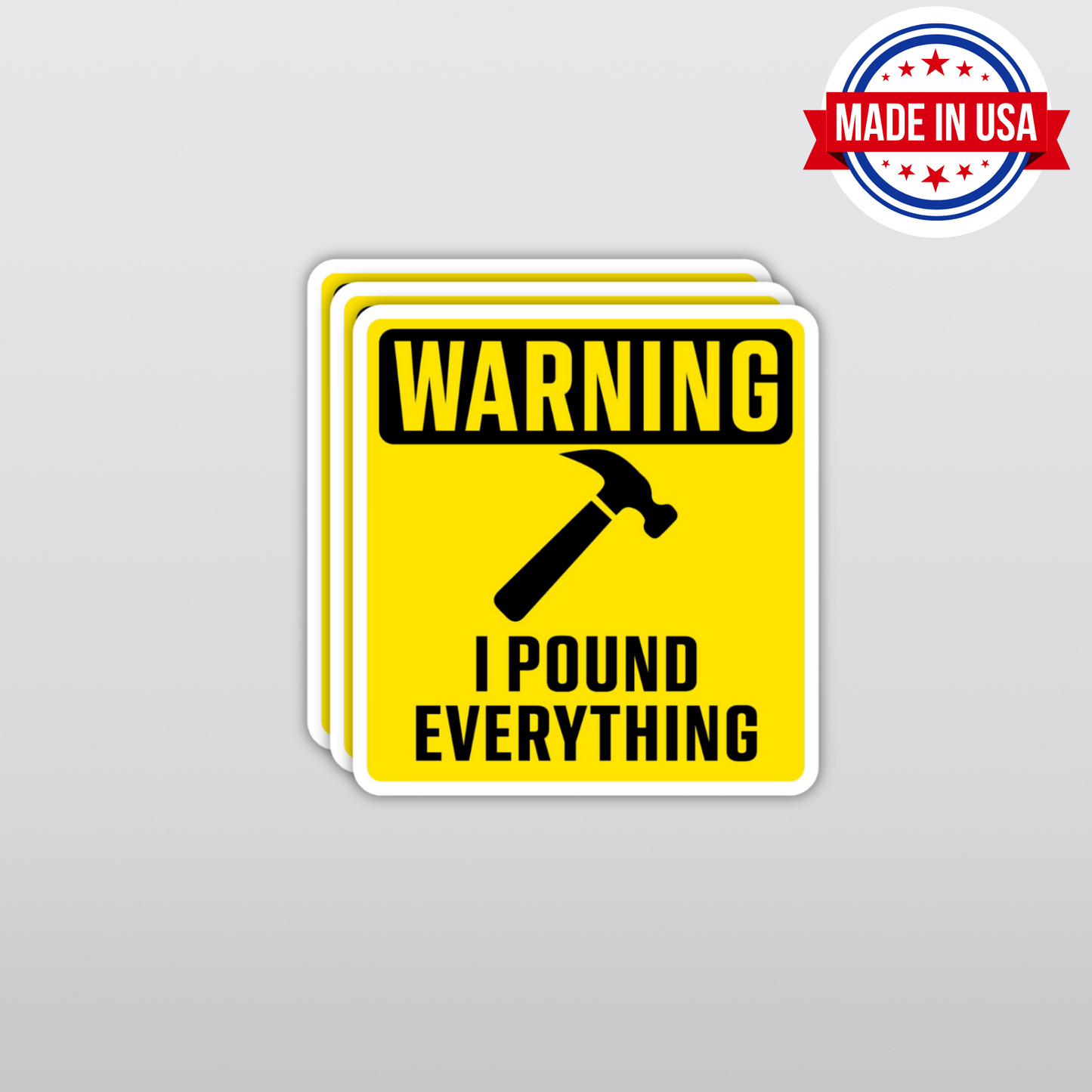 Funny Construction Sticker "WARNING - I POUND EVERYTHING" Hammer Adult Sticker