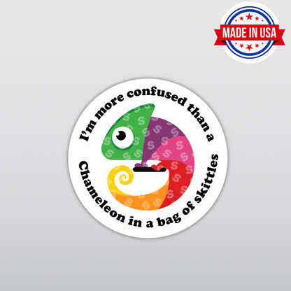 Funny Chameleon Sarcasm Sticker "More Confused Than A Chameleon in Bag of Skittles"