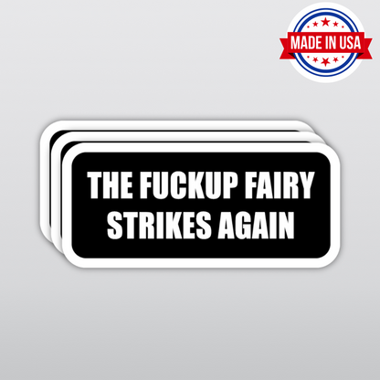 Funny Adult Sticker "The Fuckup Fairy Strikes Again"