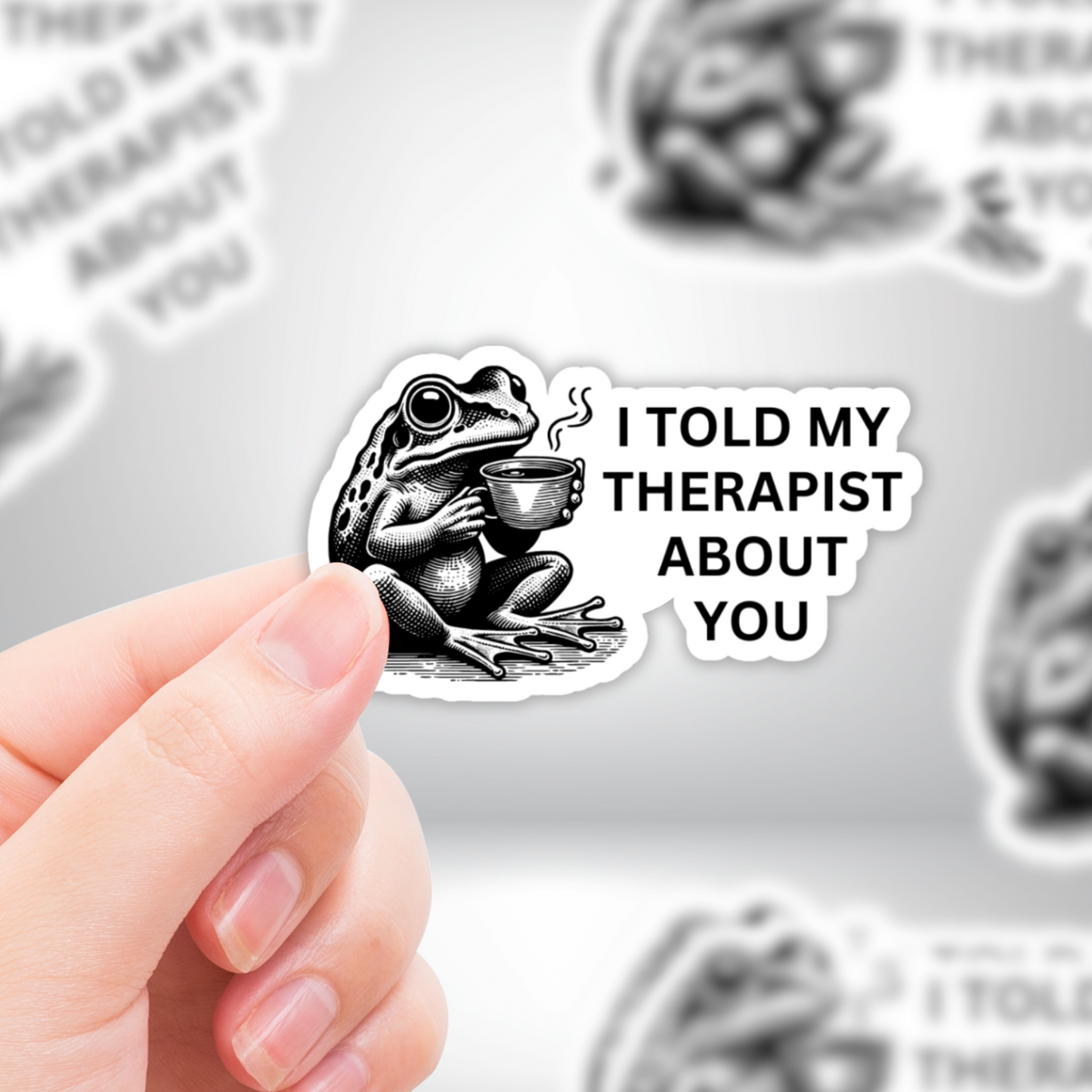 Frog Therapy Sticker – "I Told My Therapist About You"