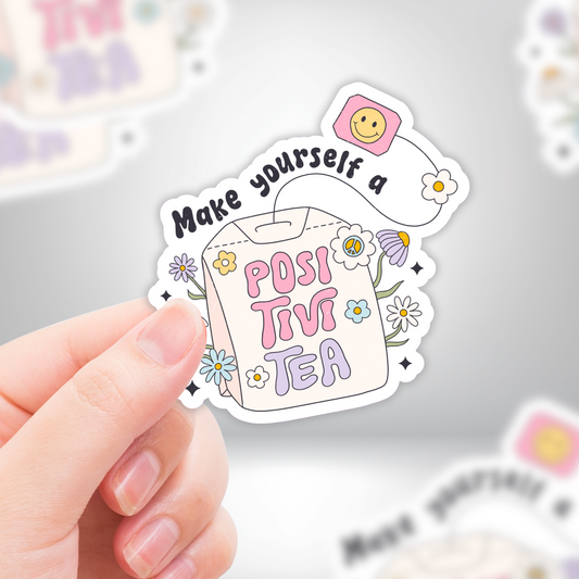 Sticker  - Make Yourself A Cup of Positivitea Cute Mental Health Inspiration Sticker