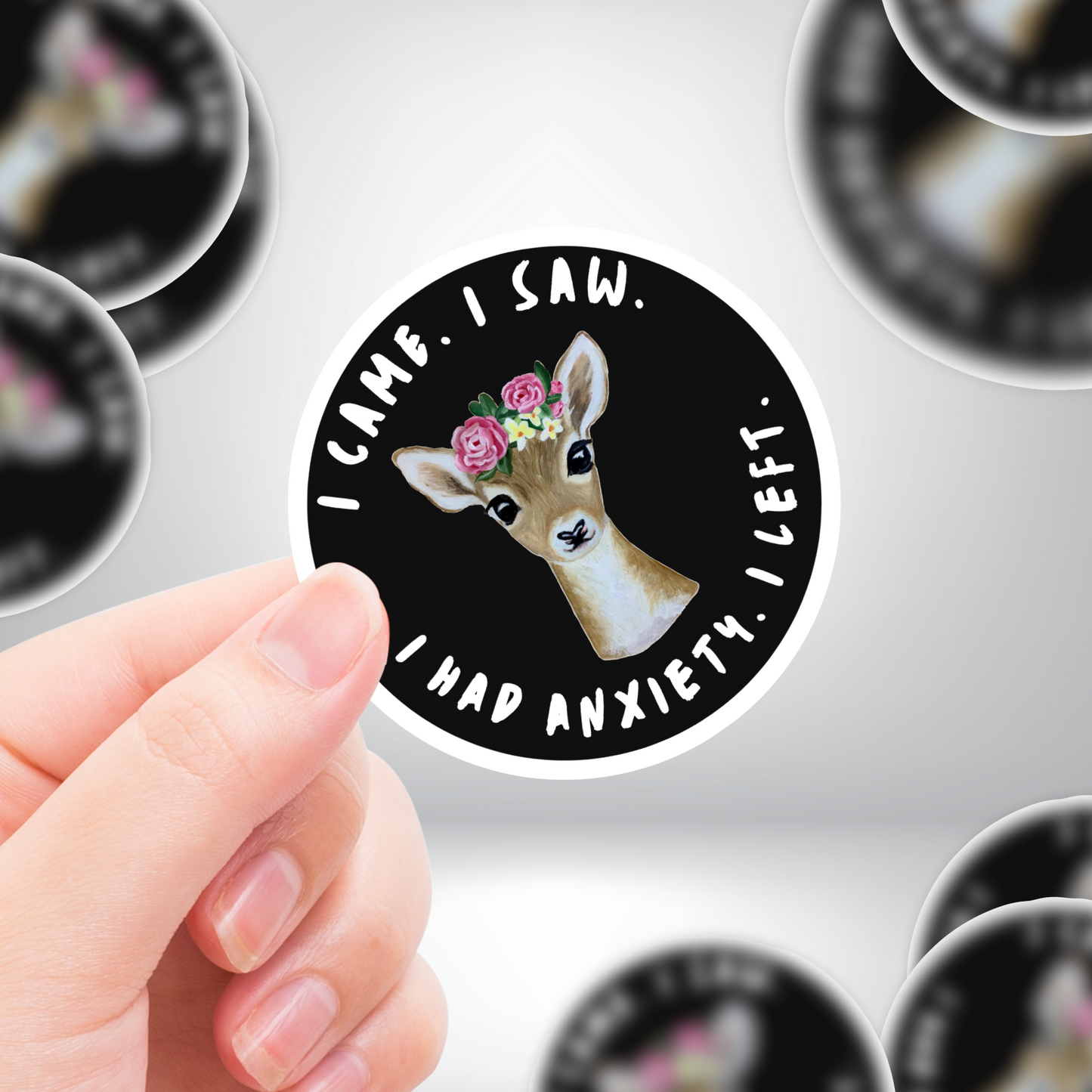 Cute Deer "I Came. I Saw. I had Anxiety. I Left." Funny Anxiety Mental Health Sticker