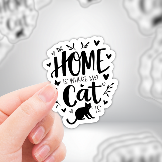 Cat "Home Is Where My Cat Is" Funny Cat Lover Sticker