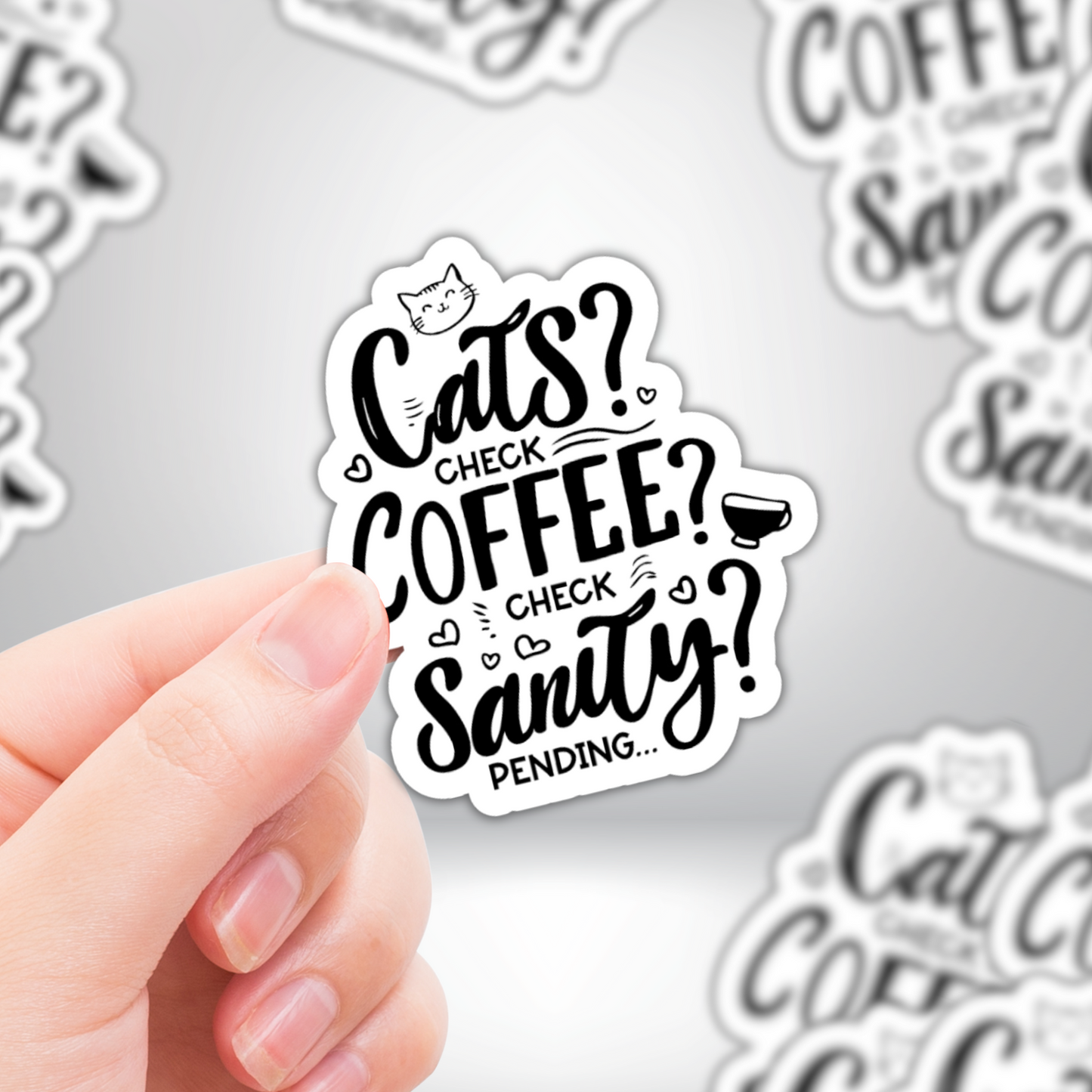 "Cats ✔️ Coffee ✔️ Sanity ⌛PENDING" Funny Cat Lover Black & White Sticker Quote