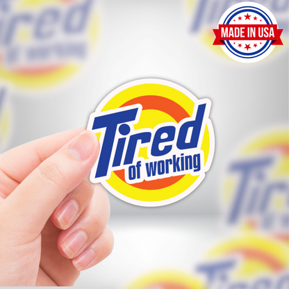 "Tired of Working" Sticker - Funny Meme Sticker