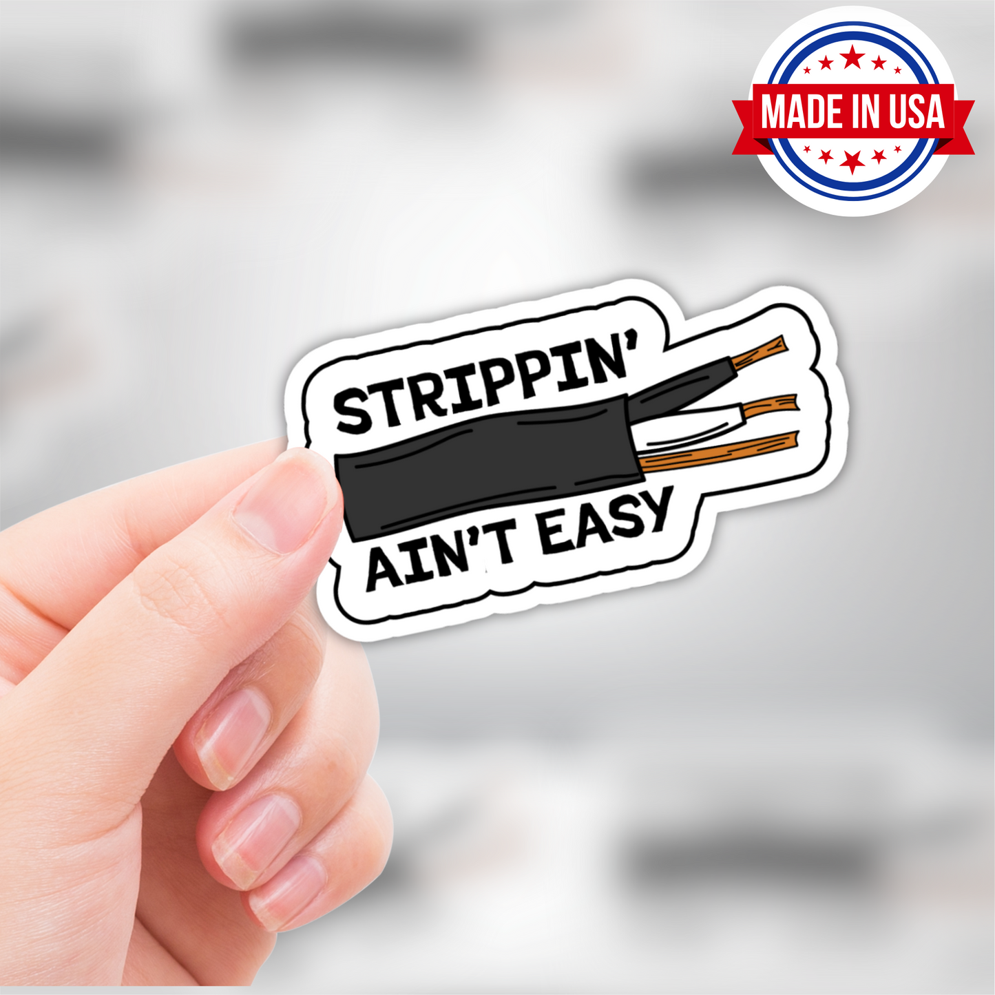 Funny Sticker "Strippin Aint Easy" Blue Collar, Electrician & Construction Gift