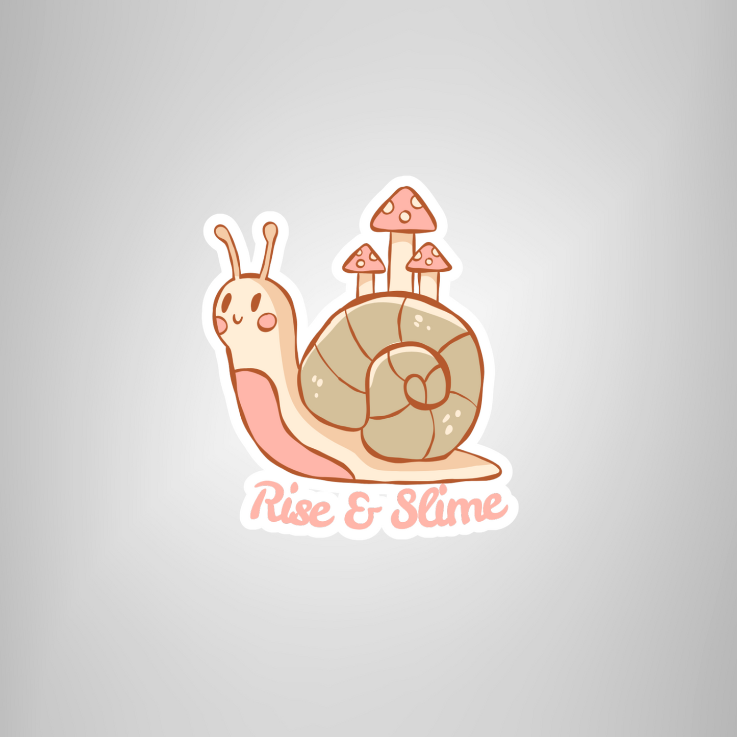 Snail Sticker "Rise & Slime" - Cute Snail Mental Health Sticker