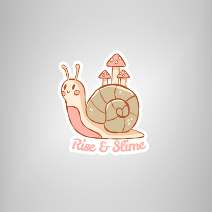 Snail Sticker "Rise & Slime" - Cute Snail Mental Health Sticker