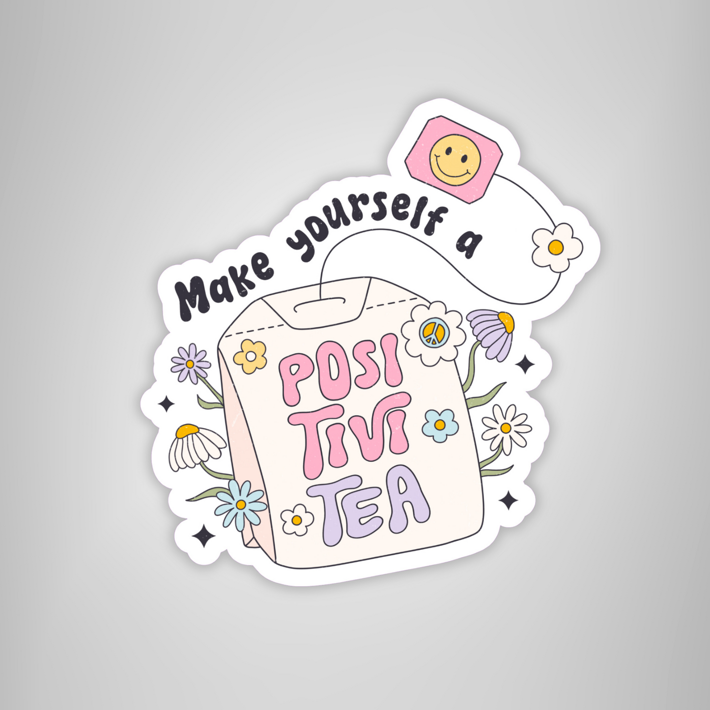 Sticker  - Make Yourself A Cup of Positivitea Cute Mental Health Inspiration Sticker