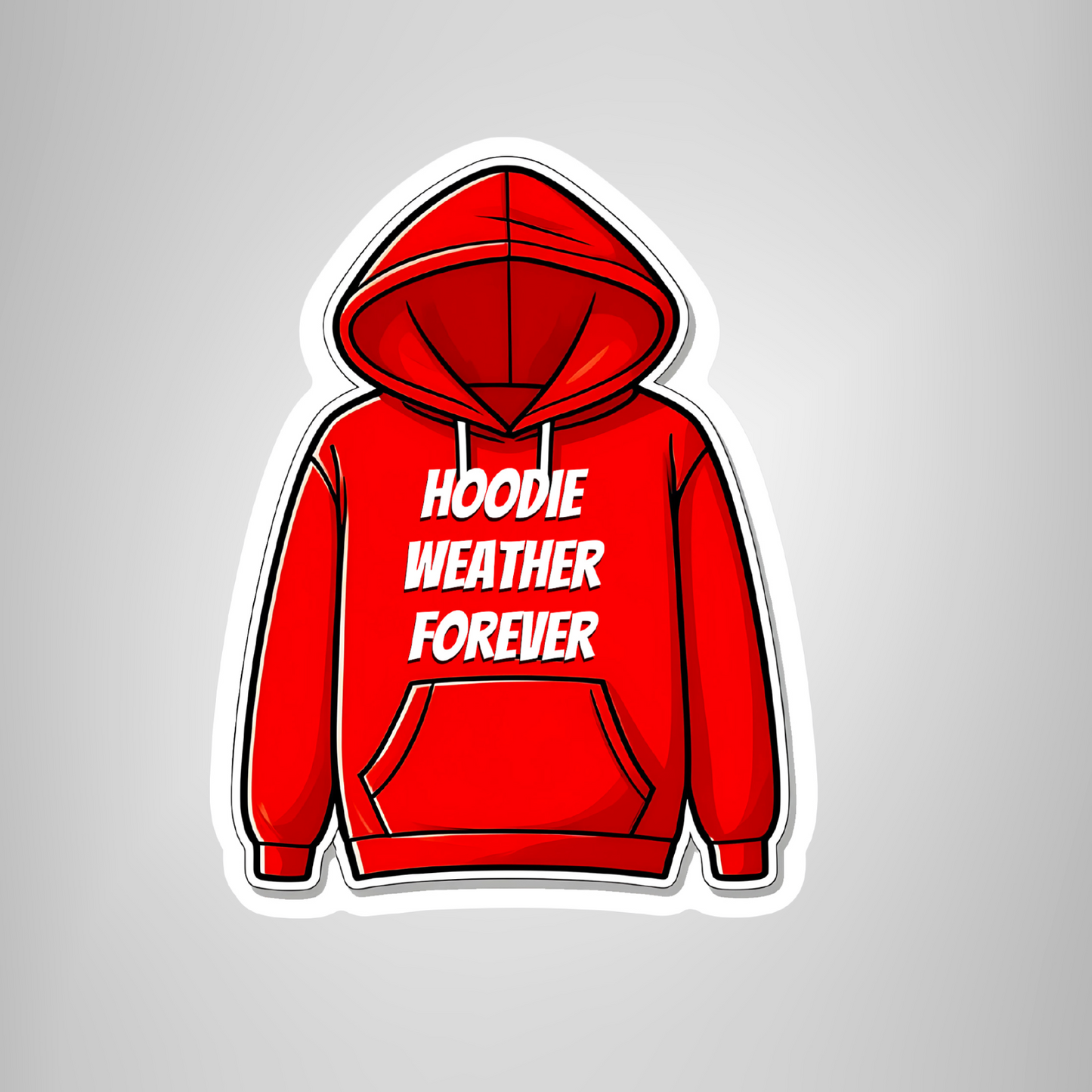 "Hoodie Weather Forever" Red Sweatshirt Viral Sticker