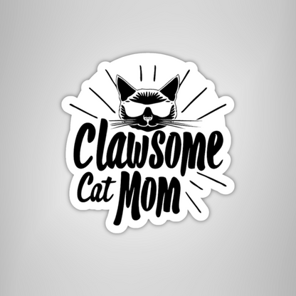 Cat Mom "Clawsome Cat Mom" Funny Black & White Sticker for Cat Moms