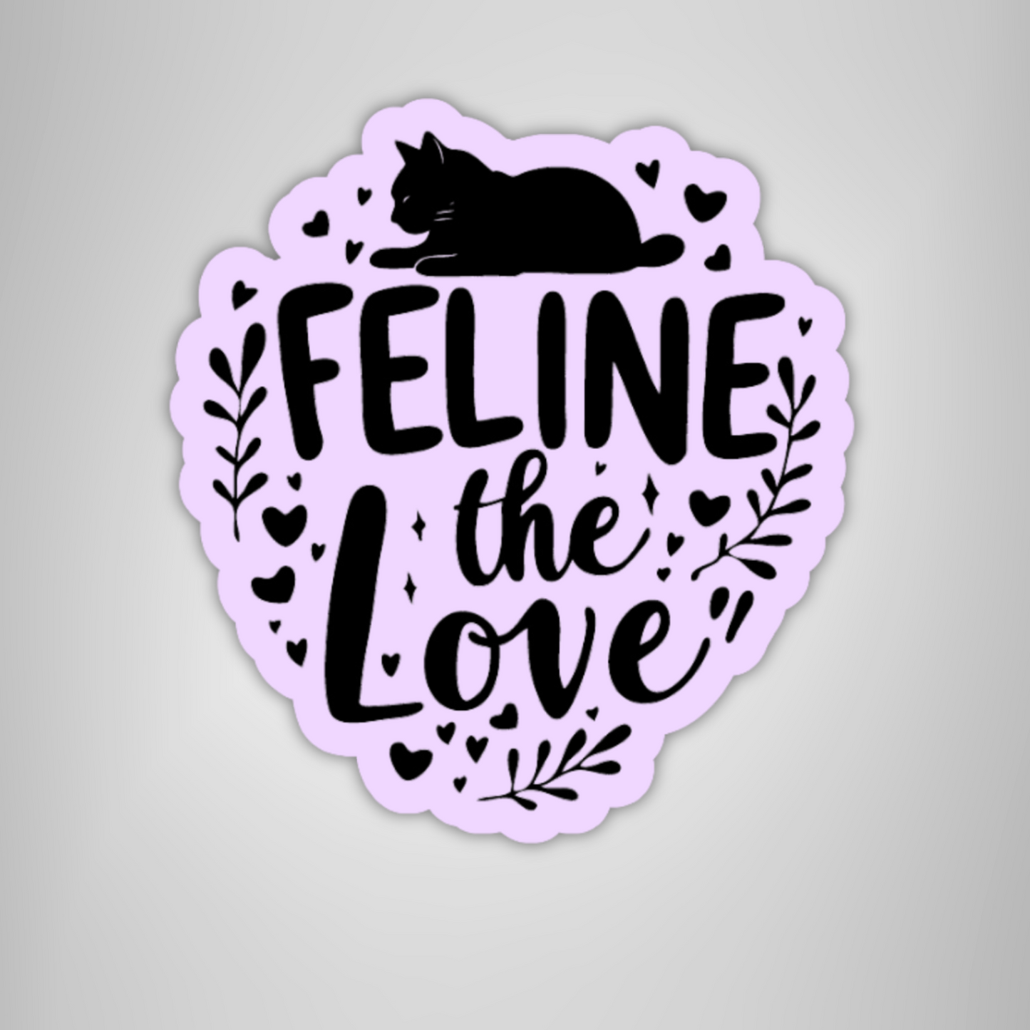 Cat Lover "Feline the Love" Funny Cat Die-Cut Sticker