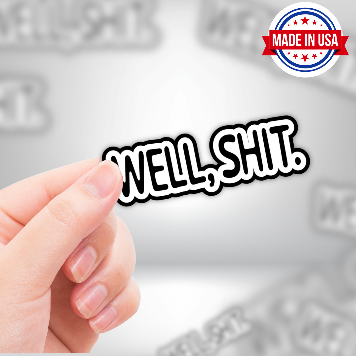 "Well, Shit" Funny Sarcasm Sticker