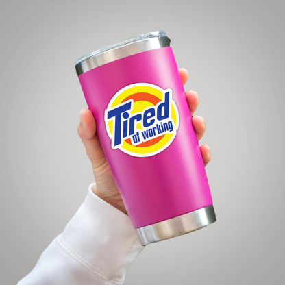 "Tired of Working" Sticker - Funny Meme Sticker